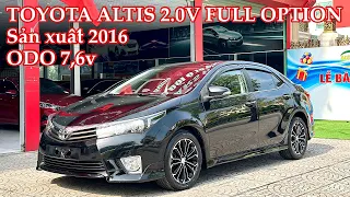 🔴 Mẫu xe bền bỉ tiết kiệm - Toyota Altis bản 2.0V sx 2016 ODO 7,6v - 0978.607.555