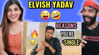 REASONS YOU ARE SINGLE - ELVISH YADAV REACTION