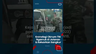 Kronologi Oknum TNI Ngamuk di Jalanan Semarang hingga Keluarkan Sangkur, Disebut karena Salah Paham