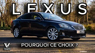 Pourquoi j'ai acheté une LEXUS IS 250 ?