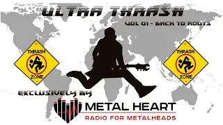 ULTRA THRASH VOL 01 by metalheartradio.com | BACK TO ROOTS | ASSASSIN, DARK ANGEL, HOLY MOSES etc.