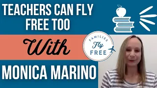Teachers Can Fly Free Too With Monica Marino