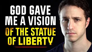 God Gave Me a Vision - The Future of the USA & The Statue of Liberty