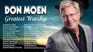 Give Thanks With Don Moen Greatest Worship Songs 2020 🙏 Hopeful Christian Praise Songs Of Don Moen