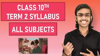 Class 10 CBSE Term 2 Syllabus 2021-2022 (All Subjects)
