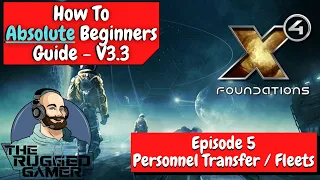 X4 Foundations v3.3 | Absolute Beginners Guide | How To | Episode Five - Our First Fleet / Miner