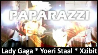 Lady Gaga vs Xzibit - Paparazzi (Yoeri Staal Remix)