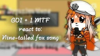 GOI + 1 MTF React to Nine-tailed fox song-Gacha Club°Part 5°