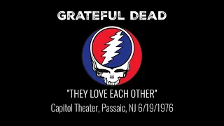 Grateful Dead "They Love Each Other" Capitol Theater, Passaic, NJ 6/19/1976.