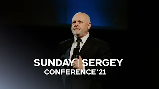 I Want Him to be Known | Anniversary Conference 2021 | Pastor Sergey Kozlov