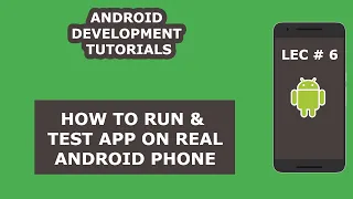 How To Run and Test App On Real Android Phone | 06 | Android Development Tutorial for Beginners