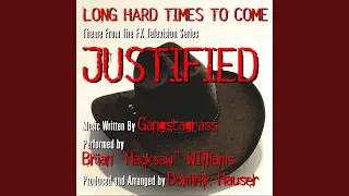Long Hard Times To Come (Theme from the F/X TV Series "Justified")