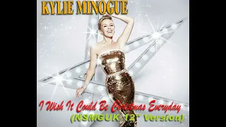 Kylie Minogue - I Wish It Could Be Christmas Everyday (NSMSUK 12'' Version)