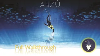 ABZU - 100% WALKTHROUGH (Full Game + Trophies + Collectibles)