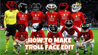 HOW TO MAKE A TROLL FACE EDIT (32 STEPS)