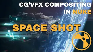 Creating a Space Scene in NUKE | VFX Breakdown and Walkthrough