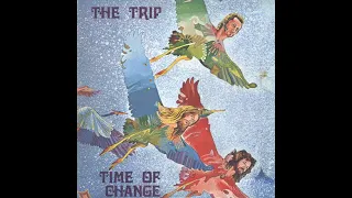 The Trip - Time Of Change 1973 FULL ALBUM