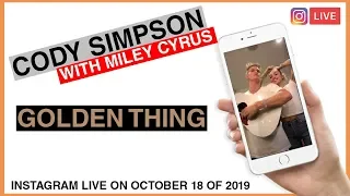 Cody Simpson - golden thing (IG Live with Miley Cyrus)