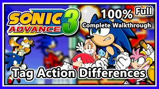 Sonic Advance 3 - 100% Complete Walkthrough | Tag Action Differences