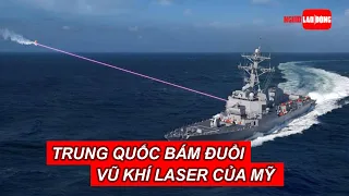 Trung Quốc bám đuổi vũ khí laser của Mỹ | Báo Người Lao Động