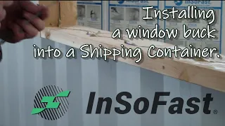 How to install wood window bucks into a shipping container