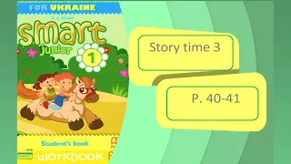 Smart junior 1 Module 3 Story time