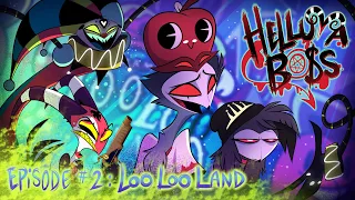 HELLUVA BOSS - Loo Loo Land // S1: Episode 2