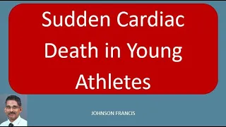 Sudden Cardiac Death in Young Athletes