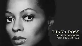 Diana Ross "Love Hangover" (2020 Extended Revisit Mix) ***