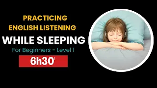 Tingkatkan keterampilan mendengarkan bahasa Inggris Anda saat tidur - 6 jam 30' - Tanpa iklan