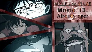 Detective Conan AMV | Already over | Movie Challenge | Movie 13. The Raven Chaser