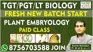 TGT/PGT - LT BIOLOGY || PLANT EMBRYOLOGY (CLASS-1) || Aamir Siddiqui || THE BIO & CIVIL JUNCTIONS