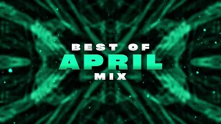 Best of APRIL Mix / Diplo, Blasterjaxx, KSHMR, Maddix⁠, Achilles, RSCL