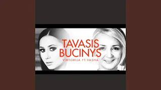 Tavasis bucinys (feat. Vasha)