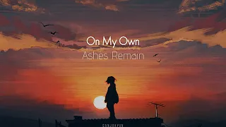 [한글번역] Ashes Remain - On My Own