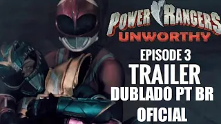 Episode 3 -Power Rangers Unworthy TRAILER DUBLADO OFICIAL BR