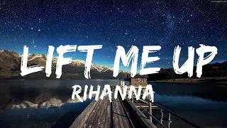 Rihanna - Lift Me Up (Lyrics)  | 30mins Chill Music