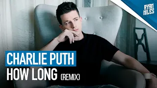 Charlie Puth - How Long (Ryan Miles Bachata Remix)