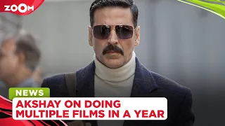 Akshay Kumar on taking the most holidays in Bollywood and shooting multiple films in a year