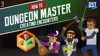 Creating Encounters - Social, Exploration, Combat - How to Dungeon Master Series (D&D5e)