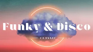 【繋いでみた】Funky & Disco Vibes【DJ MIX NuDisco &  FunkyHouse】