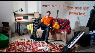 BOHDANOVICH - You Are My Passion (Official Video)