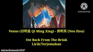 Enlightenment  (启明星 Qi Ming Xing)Venus - 侯明昊 (Neo Hou) - Ost Back from the brink - Lirik/Terjemahan