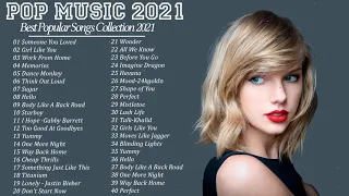 Top Hits 2021 - Best Pop Music Playlist 2021 -Top 40 Popular Songs 2021