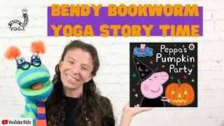 PEPPA'S PUMPKIN PARTY // HALLOWEEN YOGA FOR 3-6 YEAR OLDS / BENDY BOOKWORM YOGA ON YOUTUBE KIDS