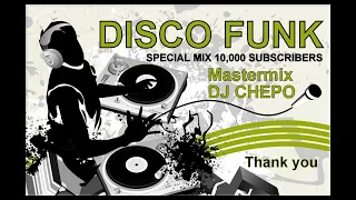 DISCO FUNK Nu Disco Mastermix DJ CHEPO