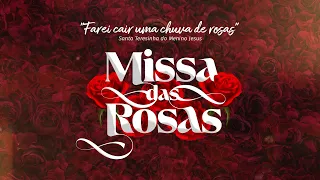 Missa das Rosas  AO VIVO | 19h30 | 25/11/2022 com Padre Luiz Augusto