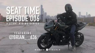 Seat Time Ep. 006 - @brian636  | A Stunt Riding Series [4K]