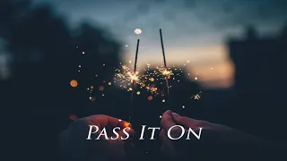 Pass It On / Kurt Kaiser / piano instrumental cover with lyrics