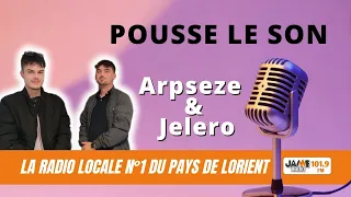 Pousse le son : Arpseze & Jelero